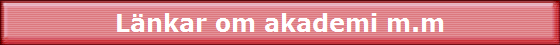 L�nkar om akademi m.m