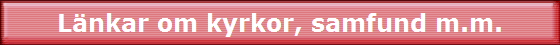 L�nkar om kyrkor, samfund m.m.